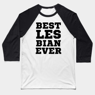 Best Lesbian Funny LGBT Pride Baseball T-Shirt